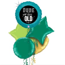 Dude You're Old Balloon Bouquet